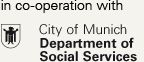 in co-operation with City of Munich &ndash; Department of Social Services